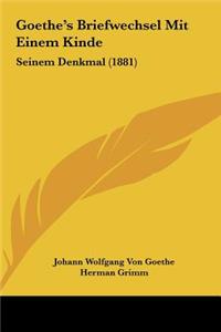 Goethe's Briefwechsel Mit Einem Kinde