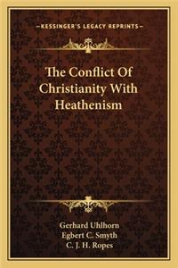 The Conflict Of Christianity With Heathenism