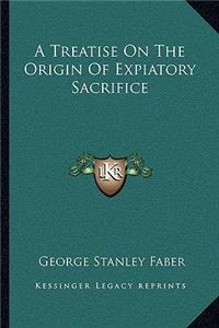 Treatise on the Origin of Expiatory Sacrifice