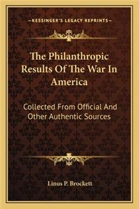 Philanthropic Results of the War in America