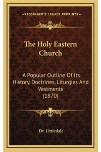 The Holy Eastern Church
