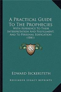 A Practical Guide To The Prophecies