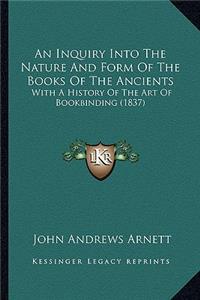 Inquiry Into The Nature And Form Of The Books Of The Ancients