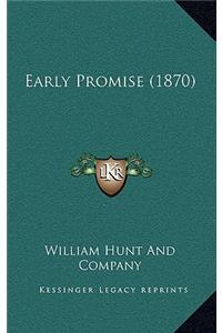 Early Promise (1870)