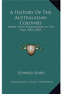 A History Of The Australasian Colonies