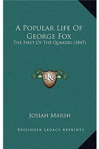 A Popular Life of George Fox