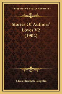 Stories Of Authors' Loves V2 (1902)