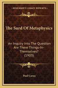 The Surd of Metaphysics