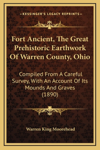 Fort Ancient, The Great Prehistoric Earthwork Of Warren County, Ohio