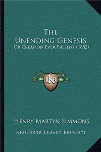 Unending Genesis