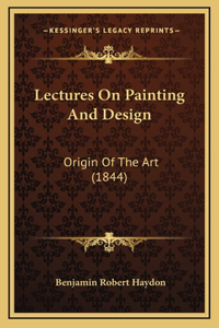 Lectures On Painting And Design