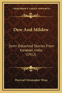 Dew And Mildew