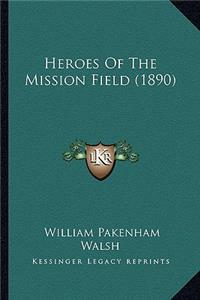 Heroes Of The Mission Field (1890)