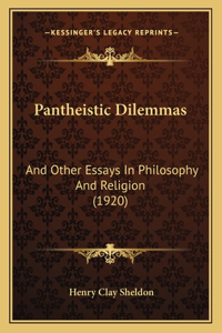 Pantheistic Dilemmas