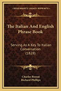 The Italian And English Phrase Book