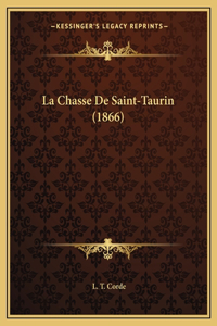 Chasse De Saint-Taurin (1866)