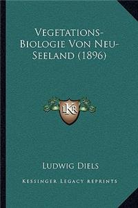 Vegetations-Biologie Von Neu-Seeland (1896)