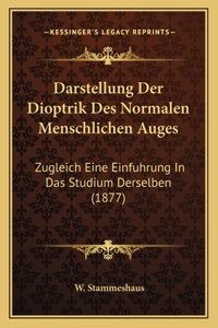 Darstellung Der Dioptrik Des Normalen Menschlichen Auges