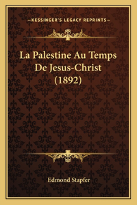 Palestine Au Temps De Jesus-Christ (1892)