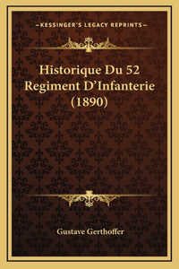 Historique Du 52 Regiment D'Infanterie (1890)
