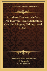 Abraham Des Amorie Van Der Hoeven; Twee Stichtelijke Overdenkingen; Biddagspreek (1855)