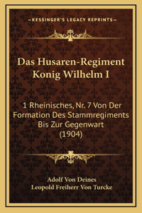 Das Husaren-Regiment Konig Wilhelm I