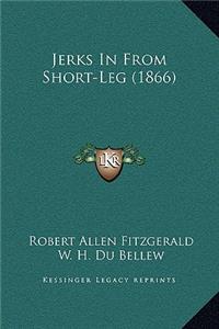 Jerks In From Short-Leg (1866)