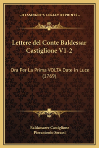 Lettere del Conte Baldessar Castiglione V1-2