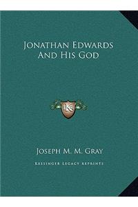 Jonathan Edwards And His God