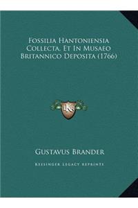 Fossilia Hantoniensia Collecta, Et in Musaeo Britannico Deposita (1766)