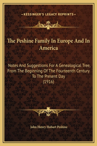 The Peshine Family In Europe And In America