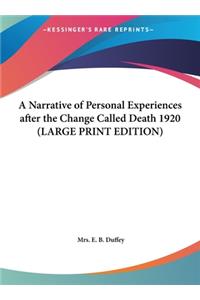 A Narrative of Personal Experiences After the Change Called Death 1920