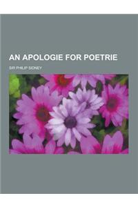 An Apologie for Poetrie