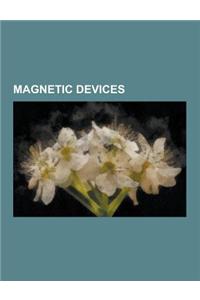 Magnetic Devices: Coilgun, Compass, Electromagnetic Propulsion, Electromagnetic Suspension, Halbach Array, Hall Effect Sensor, Helmholtz