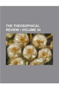 The Theosophical Review (Volume 34)
