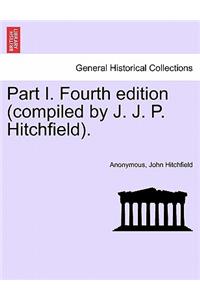 Part I. Fourth edition (compiled by J. J. P. Hitchfield).