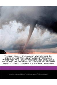 Twisters, Funnel Clouds and Waterspouts