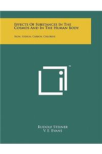 Effects Of Substances In The Cosmos And In The Human Body