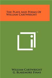 The Plays and Poems of William Cartwright