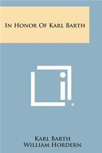 In Honor Of Karl Barth