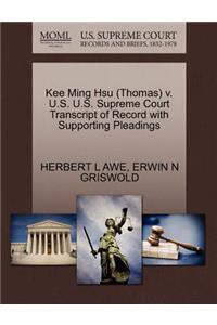 Kee Ming Hsu (Thomas) V. U.S. U.S. Supreme Court Transcript of Record with Supporting Pleadings