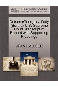 Dotson (George) V. Duty (Bertha) U.S. Supreme Court Transcript of Record with Supporting Pleadings