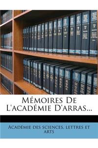 Mémoires De L'académie D'arras...