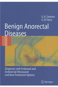 Benign Anorectal Diseases: Diagnosis with Endoanal and Endorectal Ultrasound and New Treatment Options