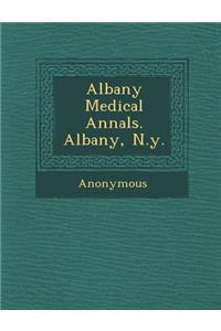 Albany Medical Annals. Albany, N.Y.