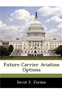 Future Carrier Aviation Options