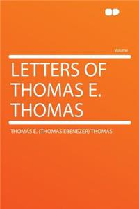 Letters of Thomas E. Thomas