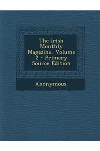 The Irish Monthly Magazine, Volume 2 - Primary Source Edition