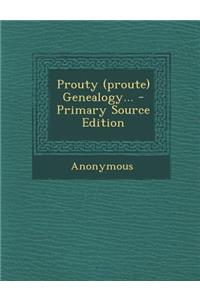 Prouty (Proute) Genealogy...