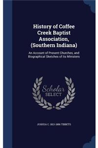 History of Coffee Creek Baptist Association, (Southern Indiana)